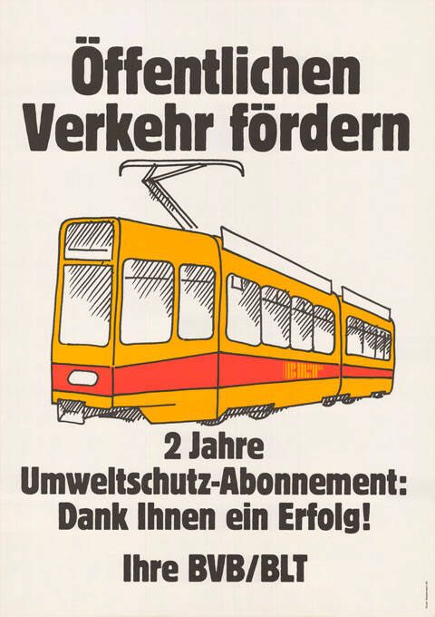 Öffentlichen Verkehr fördern. 2 Jahre Umweltschutz-Abonnement: Dank Ihnen ein Erfolg! Ihre BVB / BLT