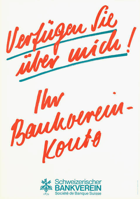 Verfügen Sie über mich! Ihr Bankverein-Konto, Schweizerischer Bankverein