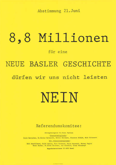 8,8 Millionen für eine neue Basler Geschichte dürfen wir uns nicht leisten, Nein