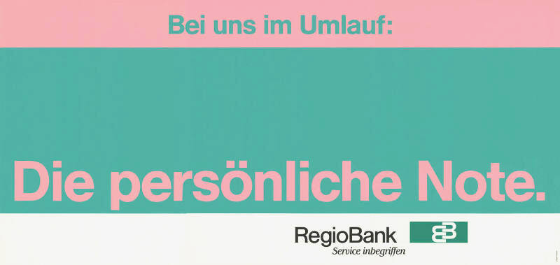 Bei uns im Umlauf: Die persönliche Note. RegioBank
