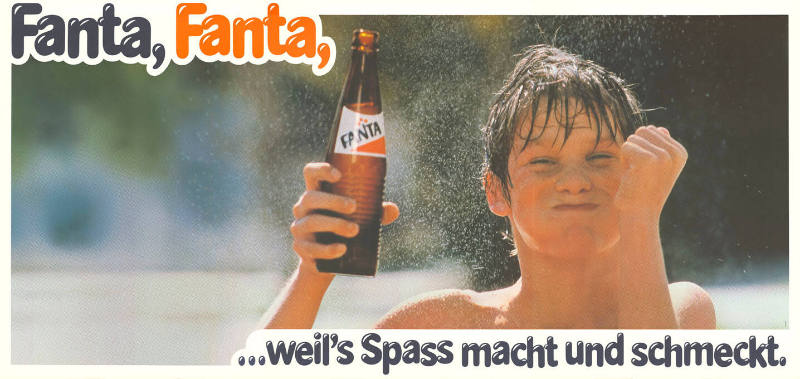 Fanta, Fanta, …weil’s Spass macht und schmeckt.