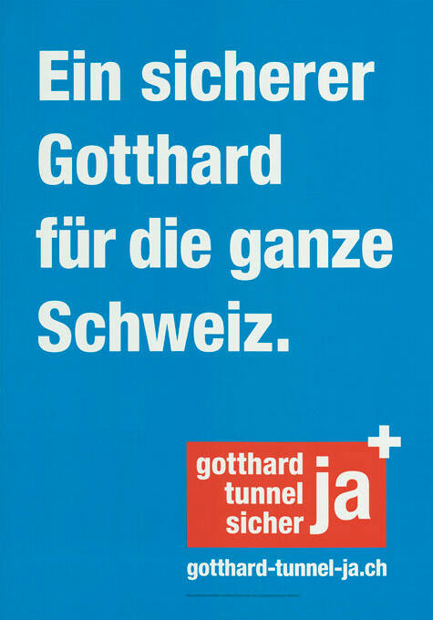 Ein sicherer Gotthard für die ganze Schweiz. Gotthard Tunner sicher, Ja