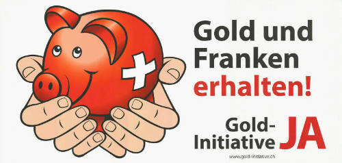 Gold und Franken erhalten! Gold-Initiative Ja