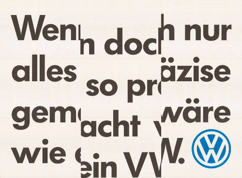 Wenn doch nur alles so präzise gemacht wäre wie ein VW.