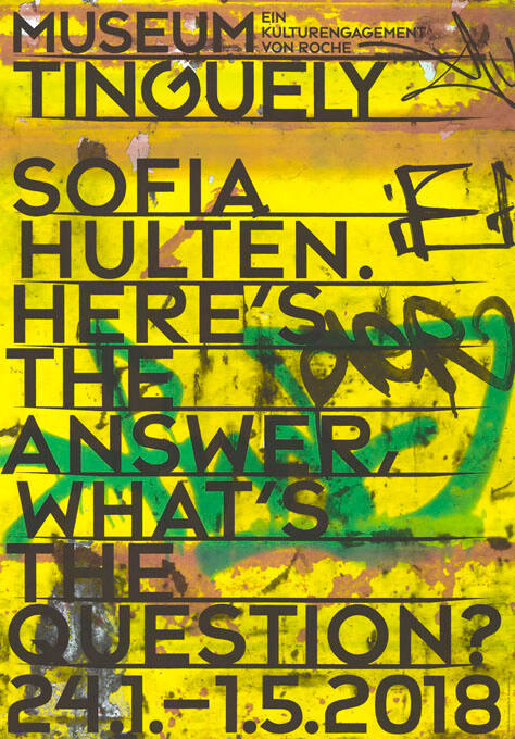 Sofia Hultén, Here’s the Answer, What’s the Question? Museum Tinguely, Basel