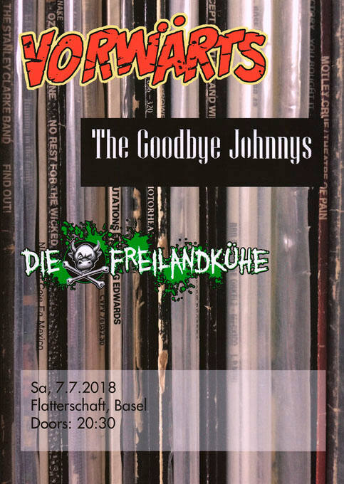 Vorwärts, The Goodbye Johnnys, Die Freilandkühe, Flatterschaft, Basel