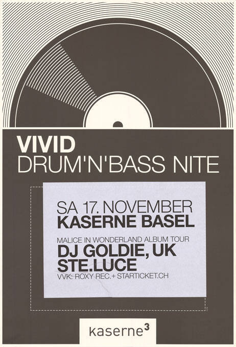 Vivid, Drum ’N’ Bass Nite, Malice in Wonderland Album Tour, DJ Goldie, Ste.Luce, Kaserne Basel