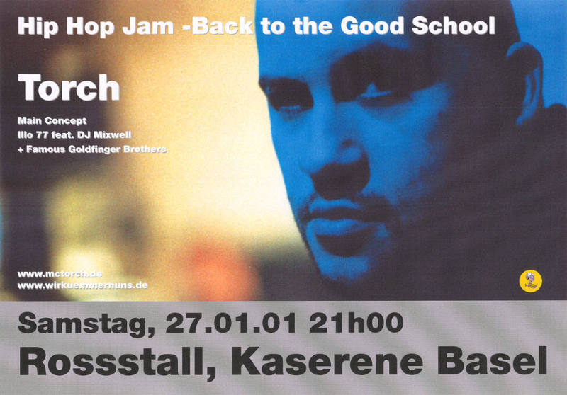 Hip Hop Jam - Back to the Good School, Torch, Main Concept, Illo 77 feat. DJ Mixwell + Famous Goldfinger Brothers, Kaserne Basel