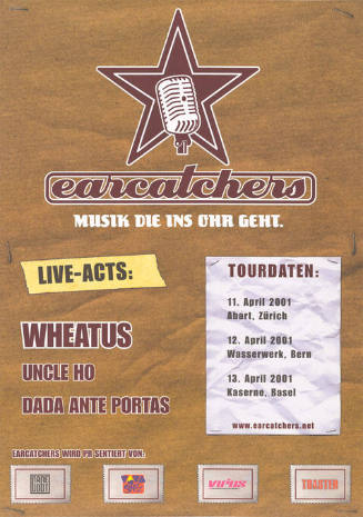 Earcatchers, Musik die ins Ohr geht. Live-Acts: Wheatus, Uncle Ho, Dada Ante Portas, Abart Zürich, Wasserwerk Bern, Kaserne Basel