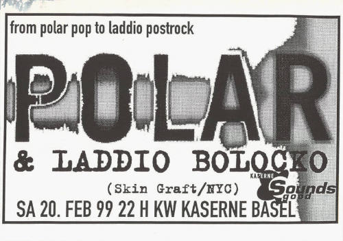 Polar & Laddio Bolocko, From Polar Pop to Laddio Postrock, Kaserne Basel