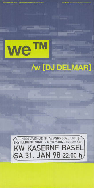 We TM, /w [DJ Delmar], Elektro Avenue No IV: Asphodel/Liquid, Sky Illbient Night, KW Kaserne Basel