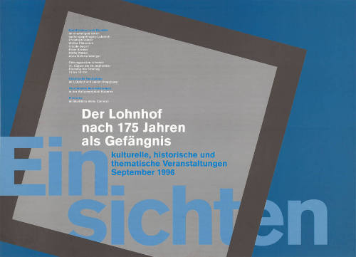 Einsichten, Der Lohnhof nach 175 Jahren als Gefängnis, Kulturwerkstatt Kaserne