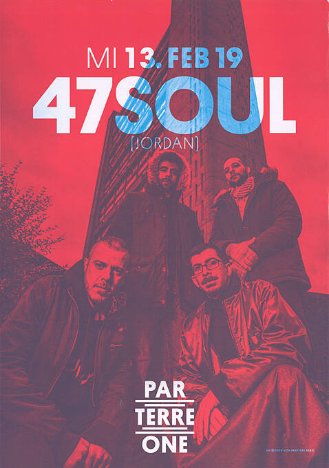 Mi 13 Feb 19, 47 Soul (Jordan), Parterre One