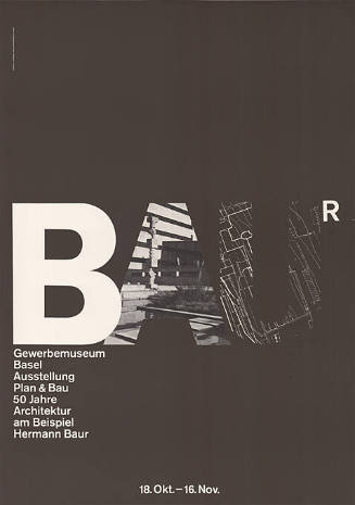 Plan & Bau, 50 Jahre Architektur am Beispiel Hermann Baur, Gewerbemuseum Basel