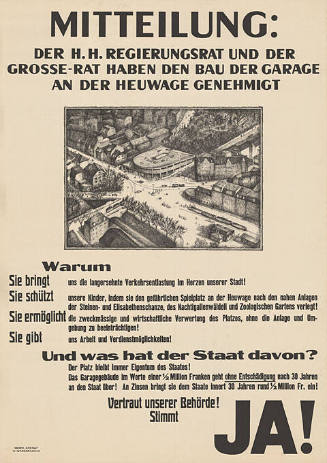 Mitteilung: Der H.H. Regierungsrat und der Grosse-Rat haben den Bau der Garage an der Heuwage genehmigt […] Vertraut unserer Behörde! Stimmt Ja!