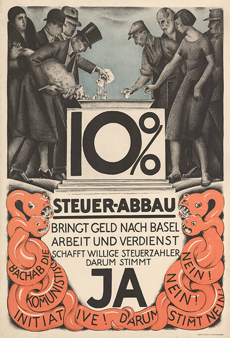 10% Steuer-Abbau, Bringt Geld nach Basel, Arbeit und Verdienst, schafft willige Steuerzahler, Darum stimmt Ja, Bachab die kommunistische Initiative! Darum stimmt Nein! Nein! Nein!