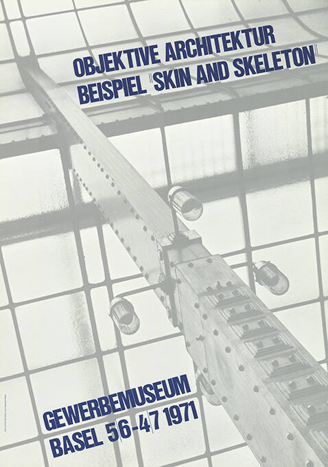 Objektive Architektur, Beispiel “Skin and Skeleton”, Gewerbemuseum Basel