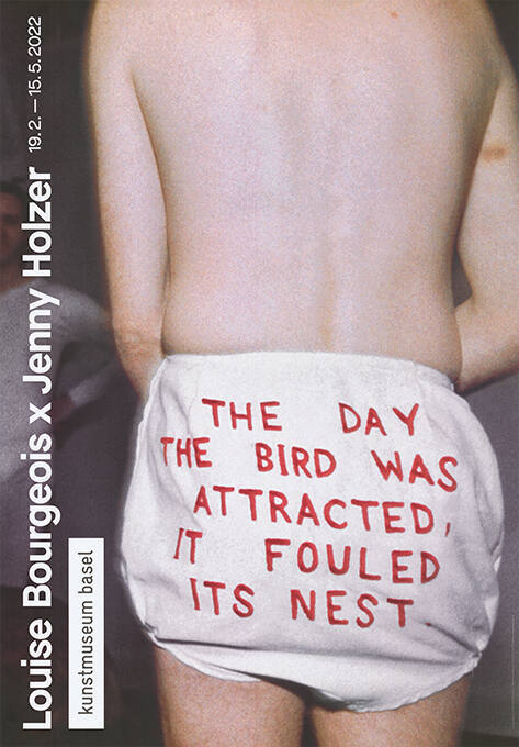 Louise Bourgeois x Jenny Holzer, The Day the Bird was attracted, it fouled its Nest, Kunstmuseum Basel