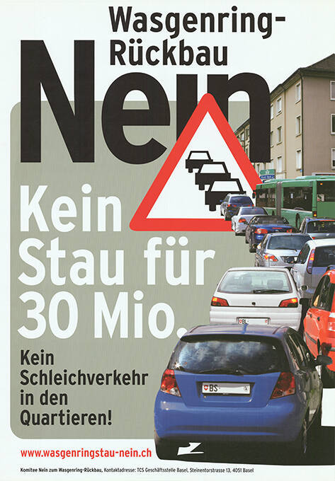 Wasgenring-Rückbau Nein, Kein Stau für 30 Mio., Kein Schleichverkehr in den Quartieren!