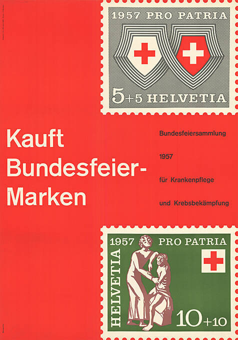 Kauft Bundesfeiermarken, Bundesfeiersammlung 1957, für Krankenpflege und Krebsbekämpfung