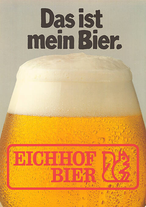 Das ist mein Bier. Eichhof Bier