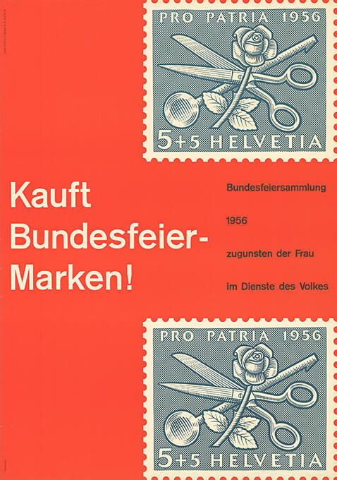 Kauft Bundesfeiermarken! Bundesfeiersammlung 1956, zugunsten der Frau im Dienste des Volkes