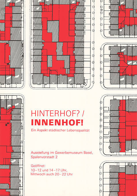 Hinterhof? / Innenhof! Ein Aspekt städtischer Lebensqualität, Ausstellung im Gewerbemuseum Basel