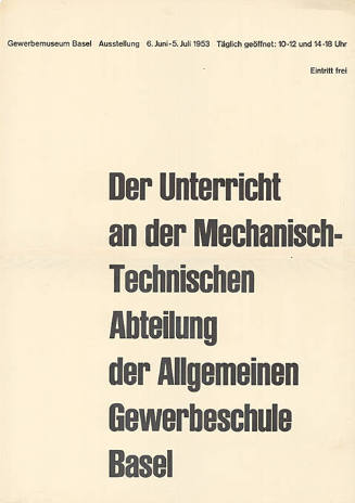 Der Unterricht an der Mechanisch-Technischen Abteilung der Allgemeinen Gewerbeschule Basel, Gewerbemuseum Basel