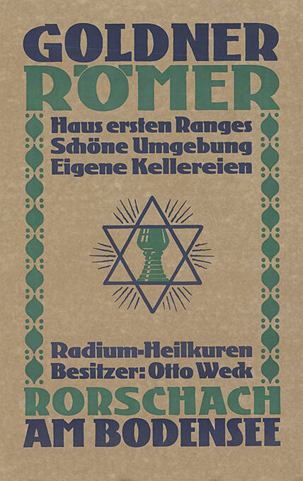 Goldner Römer, Rorschach am Bodensee, Haus ersten Ranges, Schöne Umgebung, Eigene Kellereien, Radium, Heilkuren, Besitzer: Otto Weck