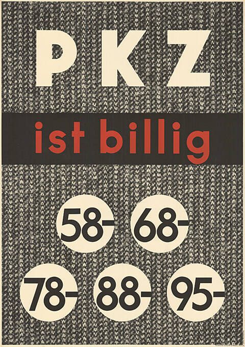 PKZ ist billig, 58- 68- 78- 88- 95-