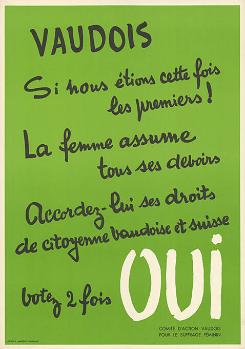 Vaudois, Si nous étions cette fois les premiers!, La femme assume tous ses devoirs, Accordez-lui ses droits de citoyenne vaudoise et suisse, Votez 2 fois oui