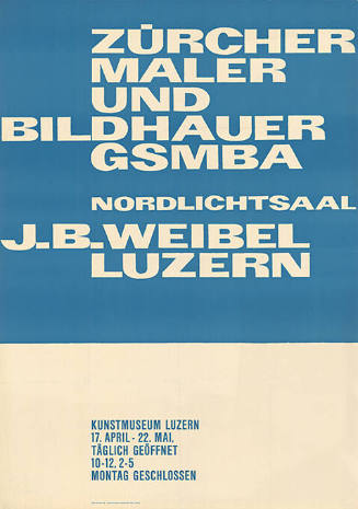 Zürcher Maler und Bildhauer GSMBA , Nordlichtsaal, J.B. Weibel Luzern, Kunstmuseum Luzern