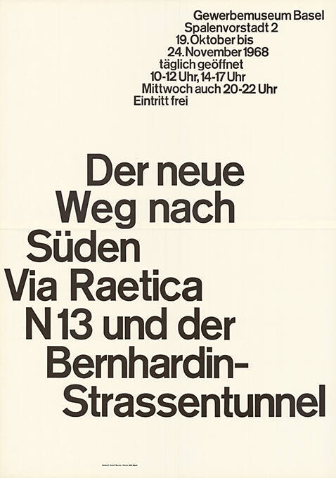 Der neue Weg nach Süden, Via Raetica, N 13 und der Bernhardin-Strassentunnel, Gewerbemuseum Basel