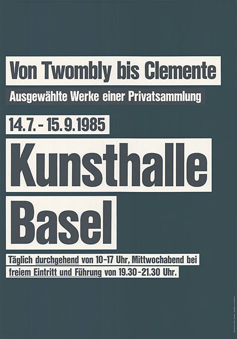 Von Twombly bis Clemente, Ausgewählte Werke einer Privatsammlung, Kunsthalle Basel