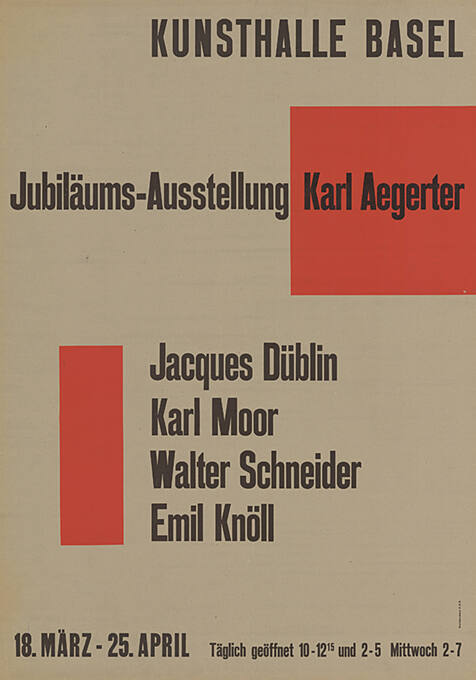 Jubiläums-Ausstellung Karl Aegerter, Jacques Düblin, Karl Moor, Walter Schneider, Emil Knöll, Kunsthalle Basel