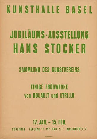 Jubiläums-Ausstellung Hans Stocker, Sammlung des Kunstvereins,  einige Frühwerke von Rouault und Utrillo, Kunsthalle Basel