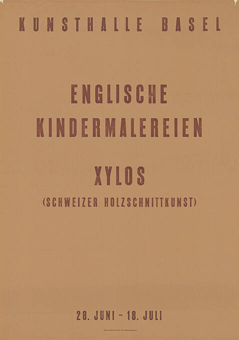 Englische Kindermalereien, Xylos (Schweizer Holzschnittkunst), Kunsthalle Basel