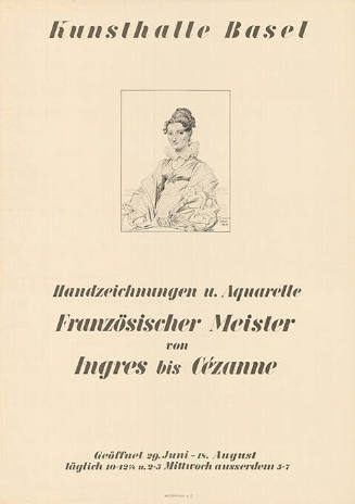 Handzeichnungen und Aquarelle, Französischer Meister von Ingres bis Cézanne, Kunsthalle Basel