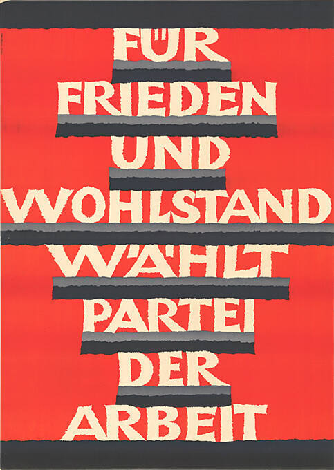 Für Frieden und Wohlstand, wählt Partei der Arbeit