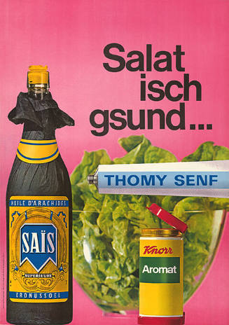 Salat isch gsund… Sais Oel, Thomy Senf, Knorr Aromat