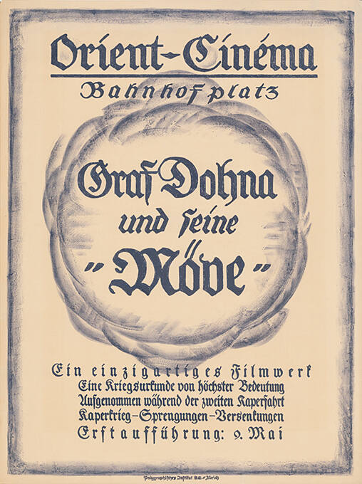 Graf Dohna und seine “Möve”, Orient-Cinéma