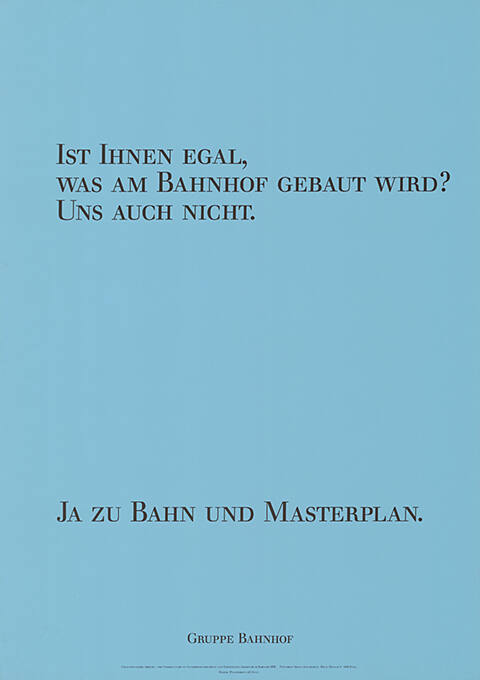 Ist Ihnen egal, was am Bahnhof gebaut wird? Uns auch nicht. Ja zu Bahn und Masterplan.