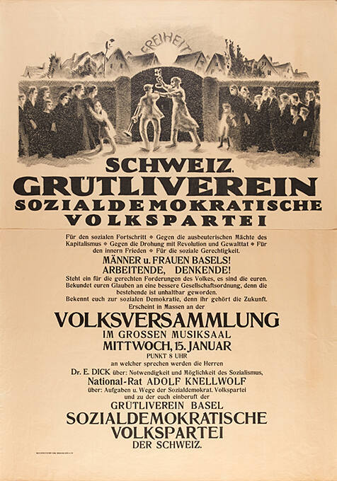 Freiheit, Schweiz. Grütliverein, Sozialdemokratische Volkspartei, Männer u. Frauen Basels! Arbeitende, Denkende! Volksversammlung