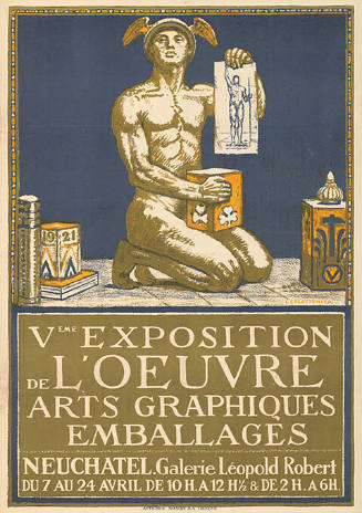 Vème exposition de L’oeuvre, Arts graphiques, emballages, Galerie Léopold Robert, Neuchâtel