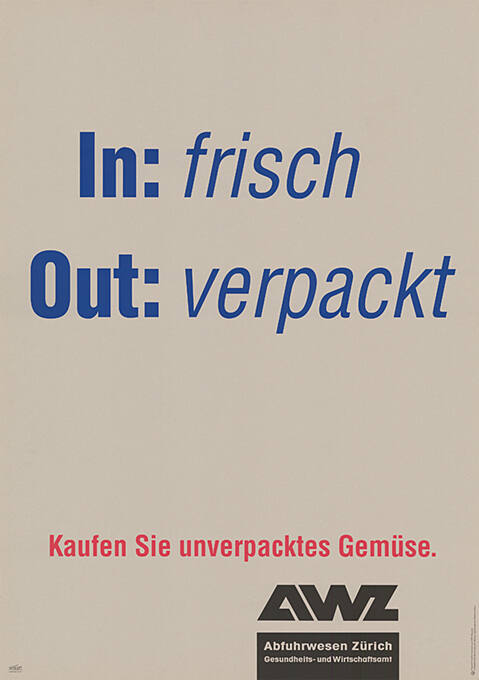 In: frisch, Out: verpackt, Kaufen Sie unverpacktes Gemüse. AWZ