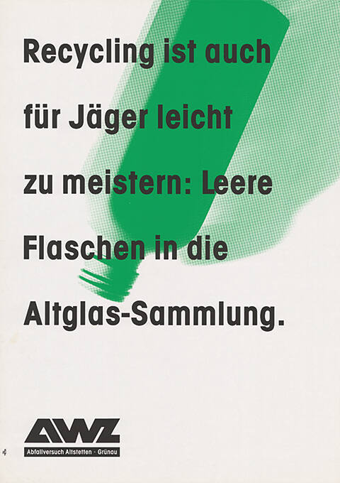 Recycling ist auch für Jäger leicht zu meistern: Leere Flaschen in die Altglas-Sammlung. AWZ