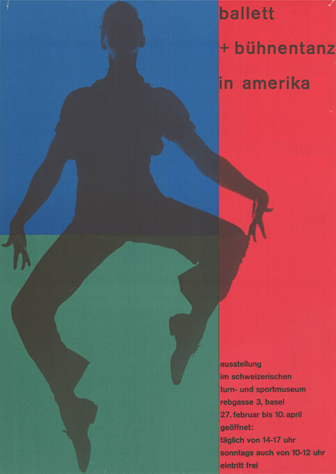 Ballett + Bühnentanz in Amerika, Schweizerisches Turn- und Sportmuseum, Basel