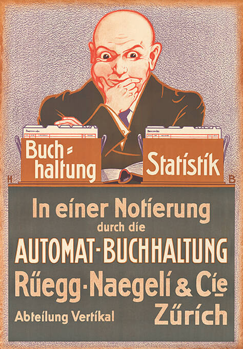 Buchhaltung, Statistik, In einer Notierung durch die Automat-Buchhaltung, Rüegg-Naegeli & Cie Zürich, Abteilung Vertikal