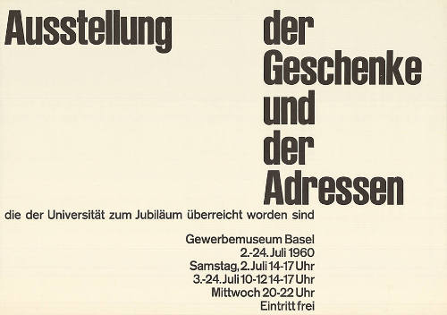 Ausstellung der Geschenke und der Adressen die der Universität zum Jubiläum überreicht worden sind, Gewerbemuseum Basel