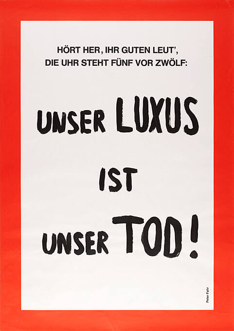 Unser Luxus ist unser Tod!